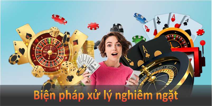 Biện pháp xử lí nghiêm ngặt