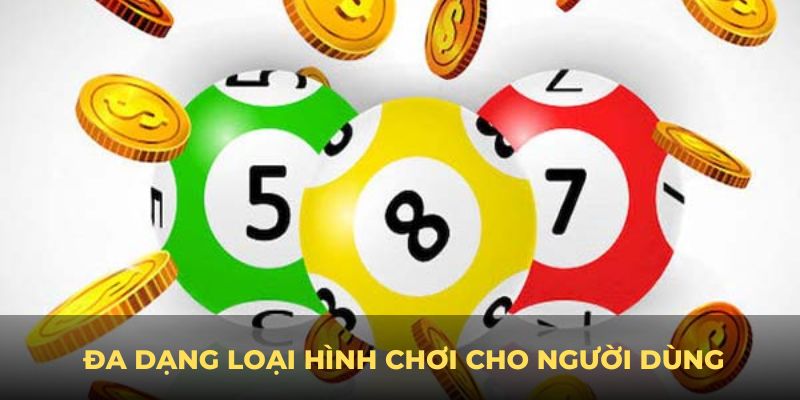 Đa dạng loại hình chơi cho người dùng