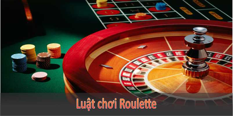 Luật chơi Roulette