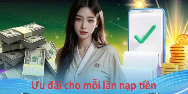 Ưu đãi cho mỗi lần nạp tiền Xin88 